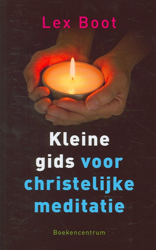 Kleine gids voor christelijke meditatie