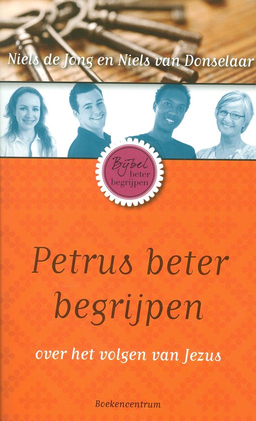 De Bijbel beter begrijpen - Petrus beter begrijpen