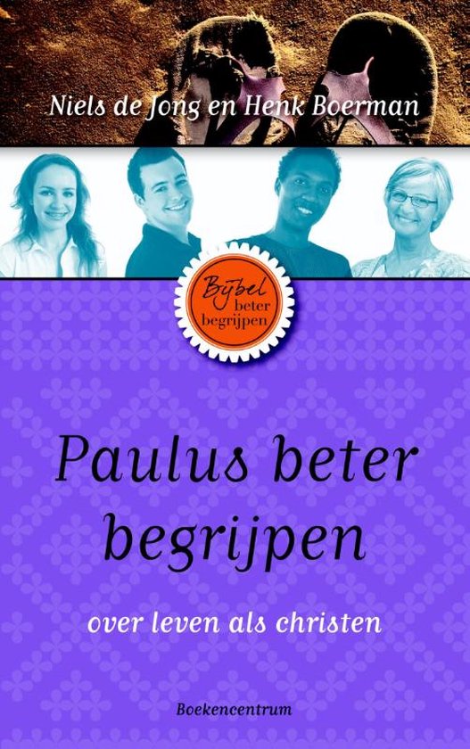 De Bijbel beter begrijpen - Paulus beter begrijpen