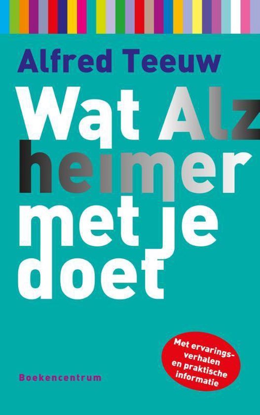 Wat... met je doet - Wat Alzheimer met je doet