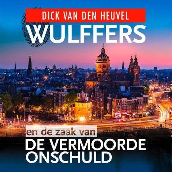 Wulffers en de zaak van de vermoorde onschuld