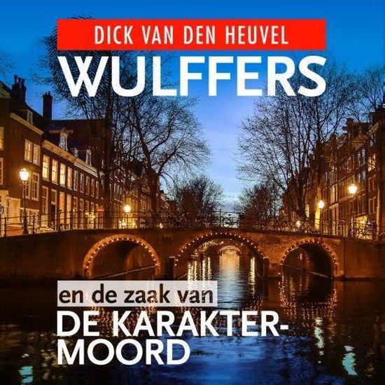 Wulffers en de zaak van de karaktermoord