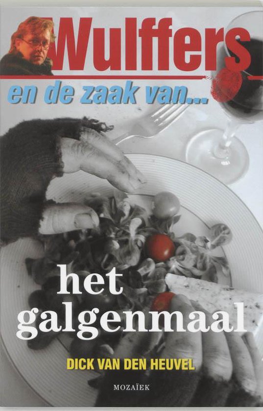 Wulffers En De Zaak Van Het Galgenmaal