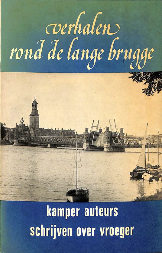 Verhalen rond de lange brugge