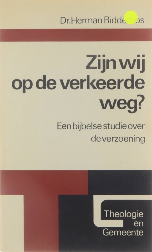 Zijn wij op de verkeerde weg? Een bijbelse studie over de verzoening