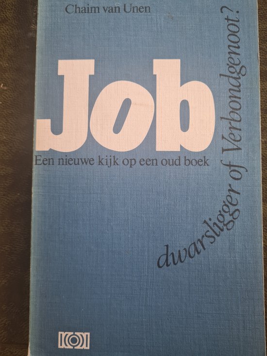 Job. dwarsligger of verbondgenoot