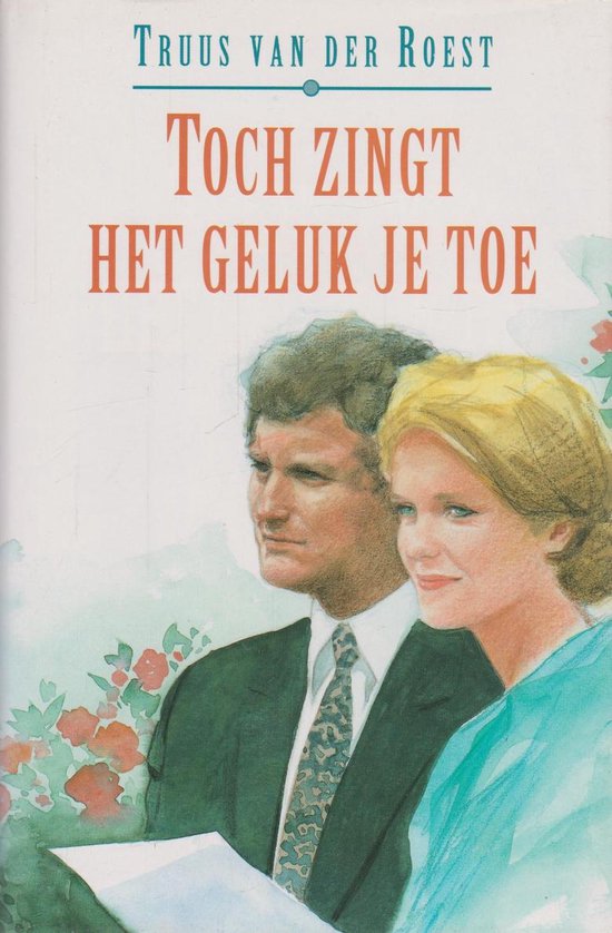 Toch zingt het geluk je toe (vcl)