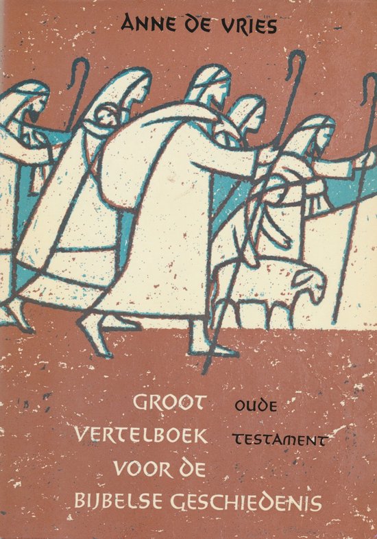 Groot vertelboek voor de Bijbelse geschiedenis deel 1: Oude Testament