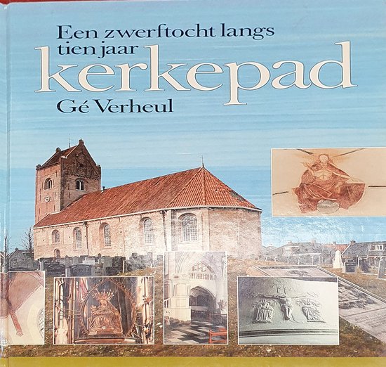 Een zwerftocht langs tien jaar kerkepad