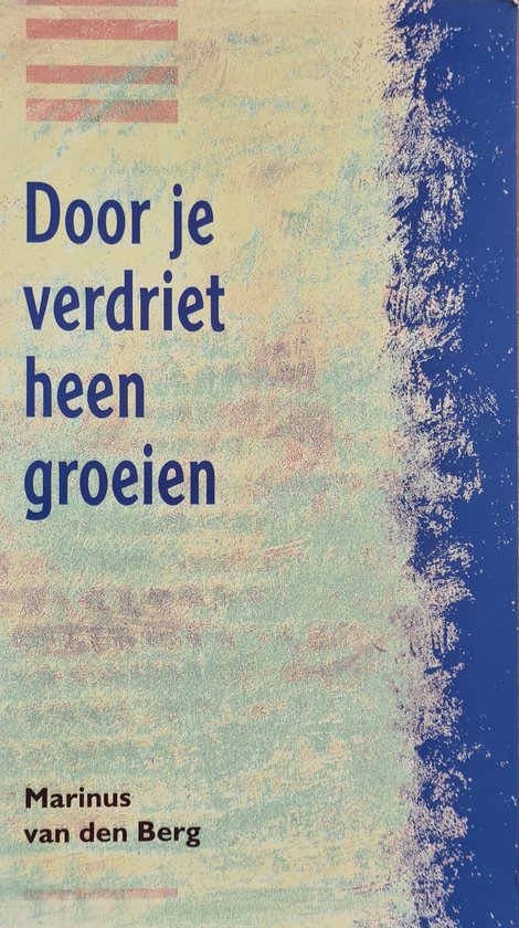 Door Je Verdriet Heen Groeien