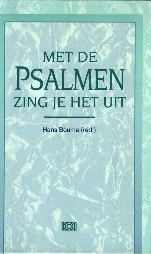 Met de psalmen zing je het uit