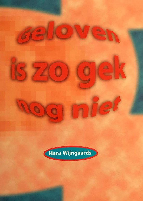 Geloven is zo gek nog niet