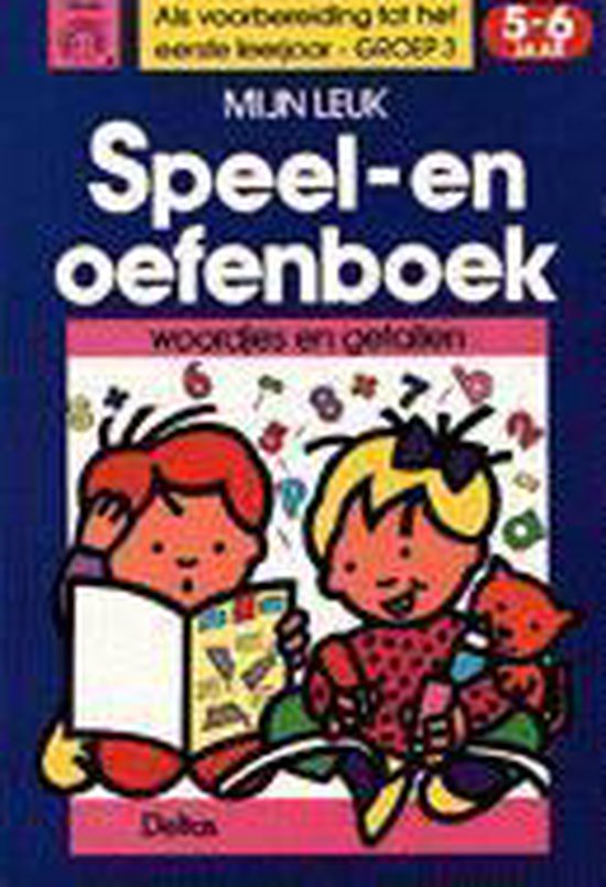 Mijn leuk speel en oefenboek woordjes en getallen (5-6 j.)