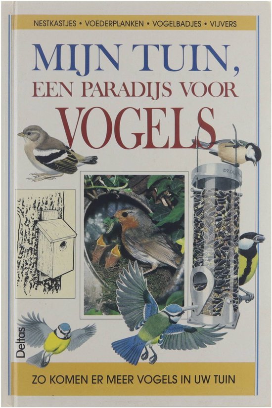 Mijn tuin, een paradijs voor vogels