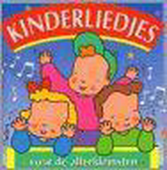 Kinderliedjes Voor De Allerkleinsten