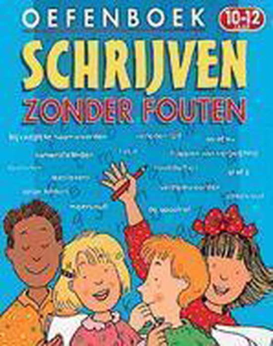 Oefenboek schrijven zonder fouten (10-12j.)