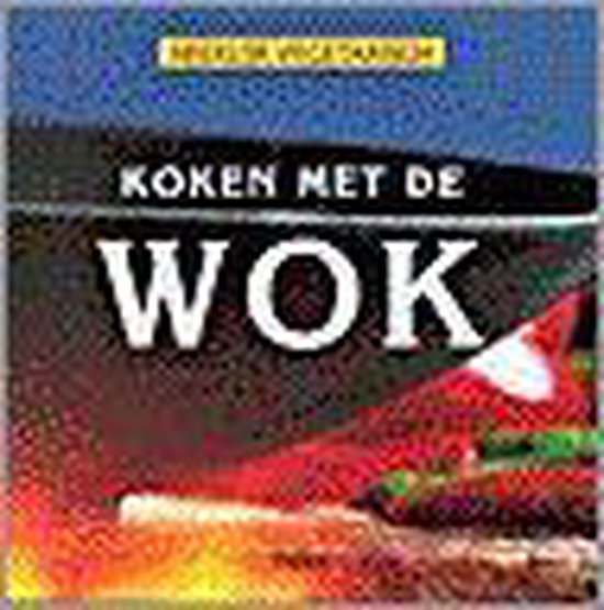 Koken Met De Wok / Reeks Vegetarisch