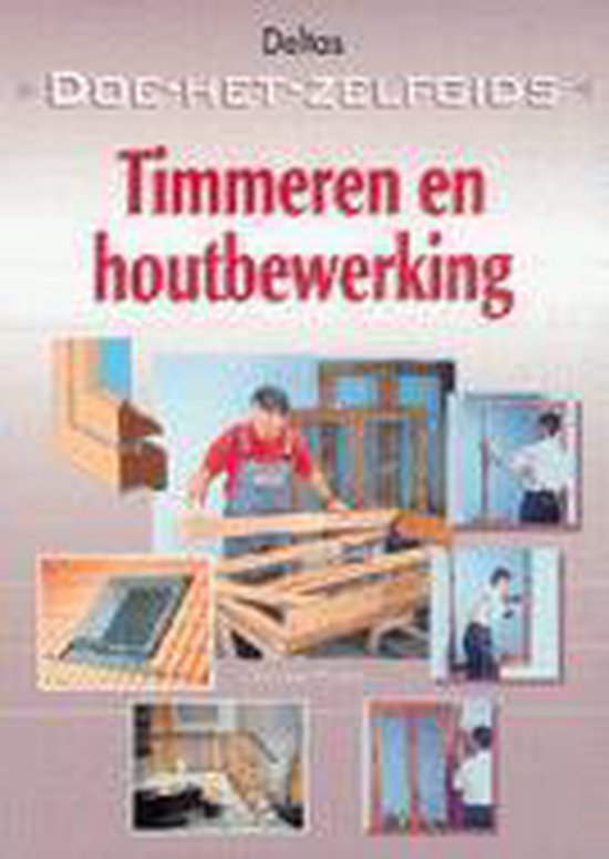 Timmeren En Houtbewerking