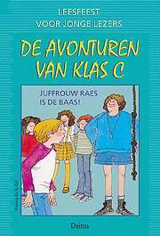 De avonturen van klas c 12. juffrouw raes is de baas!