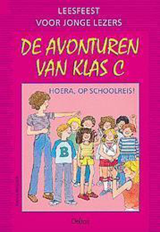 De avonturen van klas c 14. hoera, op schoolreis!