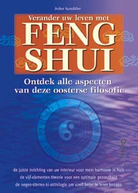 Verander Uw Leven Met Feng Shui