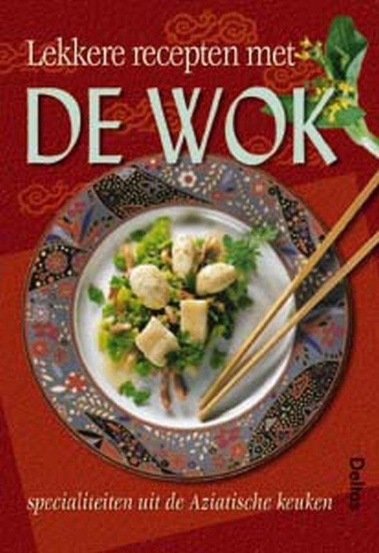 Lekkere Recepten Met De Wok