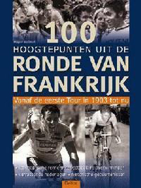 100 hoogtepunten uit de Ronde van Frankrijk