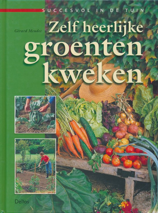 Zelf Heerlijke Groenten Kweken