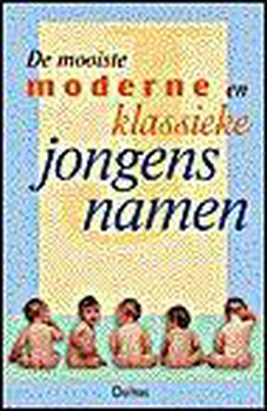 De Mooiste Moderne En Klassieke Jongensnamen