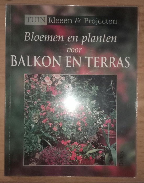 Bloemen en planten voor balkon en terras