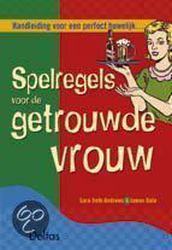 Spelregels Voor De Getrouwde Vrouw