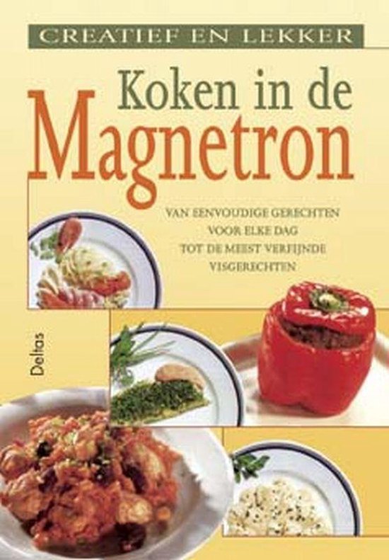 Creatief En Lekker Koken In De Magnetron