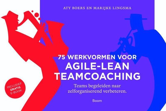 75 Werkvormen voor agile-lean teamcoaching