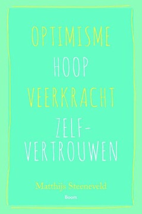 Optimisme – Hoop – Veerkracht – Zelfvertrouwen