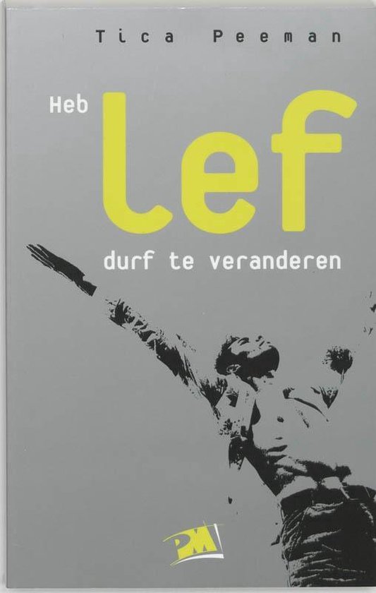 Heb LEF, durf te veranderen