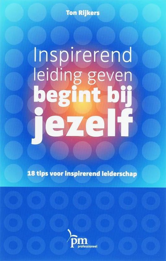 PM-reeks - Inspirerend leiding geven begint bij jezelf