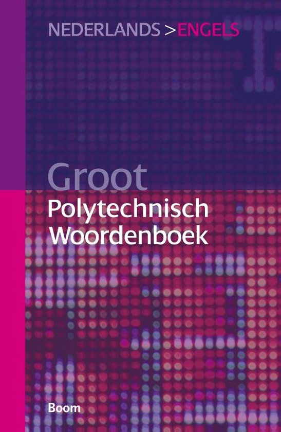 Groot Polytechnisch Woordenboek Nederlands  Engels