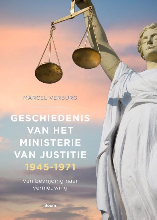 Geschiedenis van het Ministerie van Justitie 1945‐1971