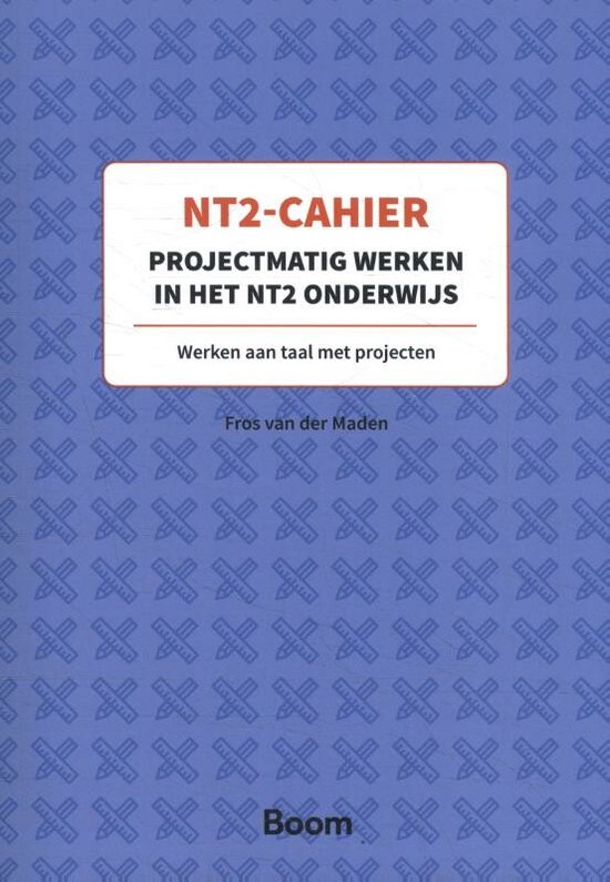 NT2 Cahier Projectmatig werken in het NT2-onderwijs