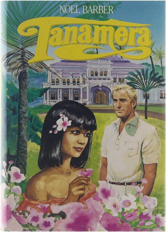 Tanamera. - Noel Barber.