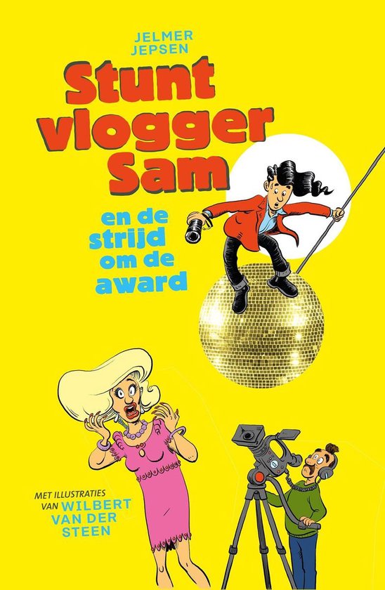 Stuntvlogger Sam 3 - Stuntvlogger Sam en de strijd om de award