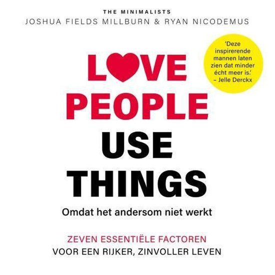 Love people, use things