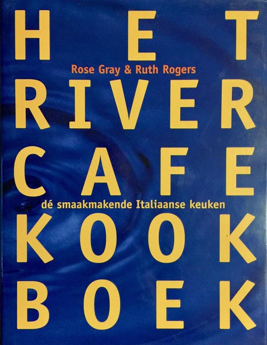 River cafe kookboek (het)