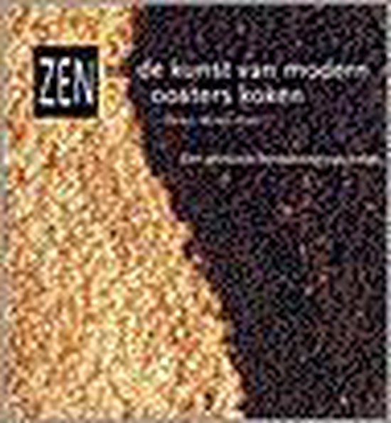 Zen en de kunst van modern oosters koken