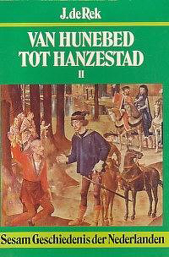 Van hunebed tot hanzestad