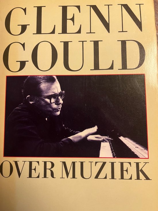 Glenn gould over muziek