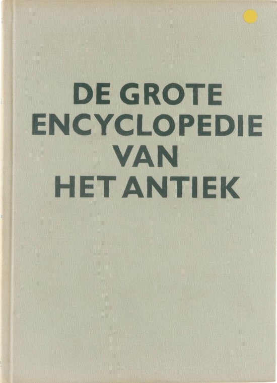 De grote encyclopedie van het antiek - Jan Durdik, Dagmar Hejdova, Ludmila Kybalova, Miroslav Mudra, D…