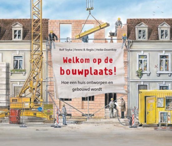 Welkom op de bouwplaats!