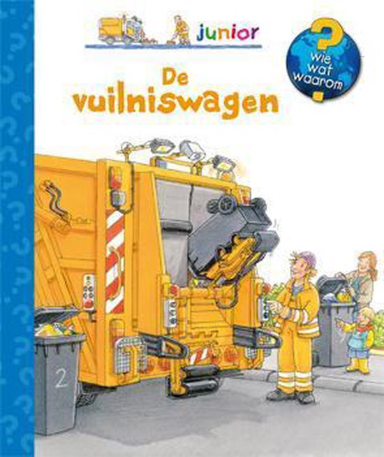 Wie? Wat? Waarom? junior  -   De vuilniswagen