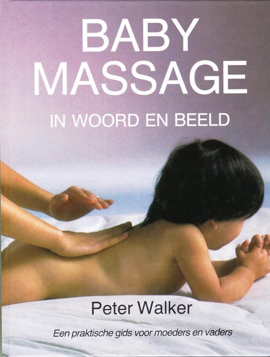 Babymassage in woord en beeld - Walker